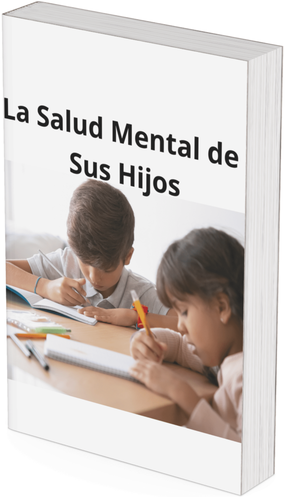 La Salud Mental de Tus Hijos